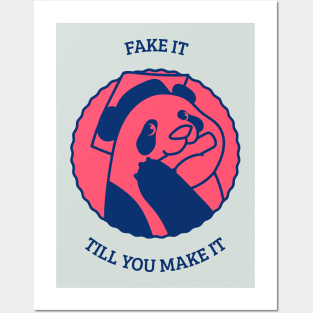 Fake it till you make it Posters and Art